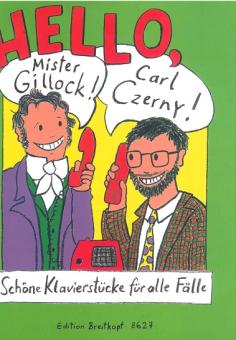 Hello, Mister Gillock! Hello, Carl Czerny! 
