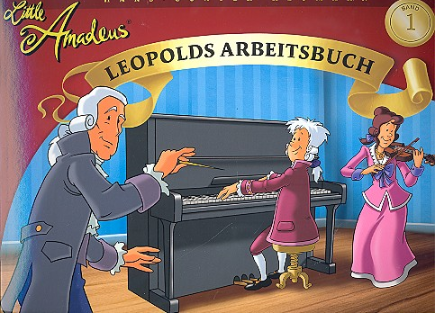 Little Amadeus Leopolds Arbeitsbuch Band 1 