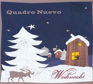Quadro Nuevo: Weihnacht 