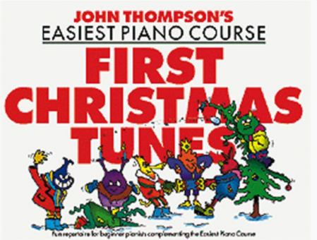 John Thompson´s Piano Course: First Christmas Tunes 