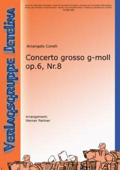 Concerto grosso g-moll op.6 Nr. 8 