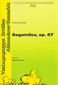 Bagatellen, op. 47 - Dvorak, A. 
