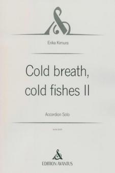 Cold breath, cold fishes II 