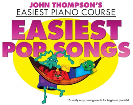 John Thompson´s Piano Course: Easiest Pop Songs 