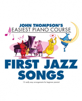 Thompson´s Easiest Piano Course: First Jazz Songs 