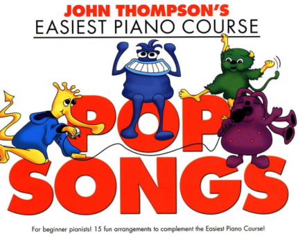 John Thompson´s Easiest Piano Course: First Pop Songs 