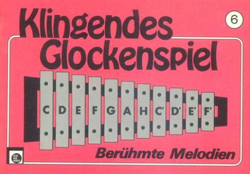 Klingendes Glockenspiel Band 6 