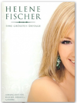 Helene Fischer - Ihre grössten Erfolge 