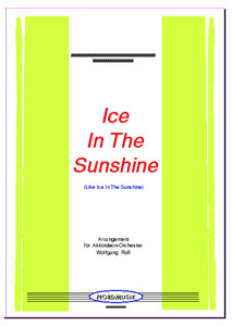 Ice In The Sunshine | Partitur Akkordeonorchester 