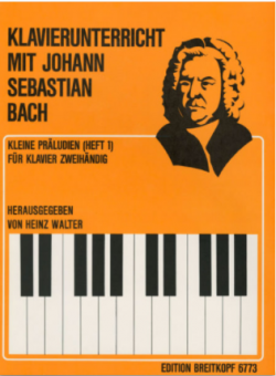 Klavierunterricht mit Johann Sebastian Bach Heft 1 