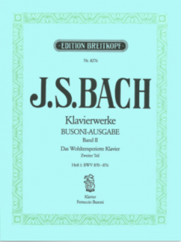 Das Wohltemperierte Klavier Zweiter Teil / Heft 1: BWV 870-876 
