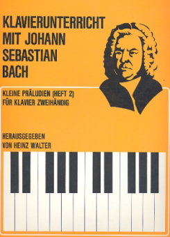 Klavierunterricht mit Johann Sebastian Bach Heft 2 