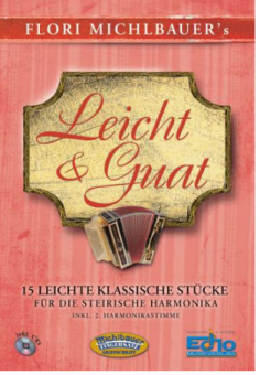 Leicht & Guat - 15 bekannte klassische Melodien - Steir.Harm.Band 