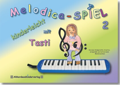 Melodica-SPIEL kinderleicht mit Tasti Band 2 