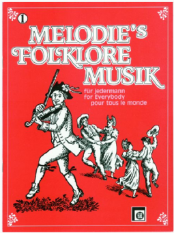 Melodie's Folklore Musik für Jedermann Bd. 1 