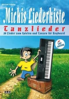 Michis Liederkiste: Tanzlieder 