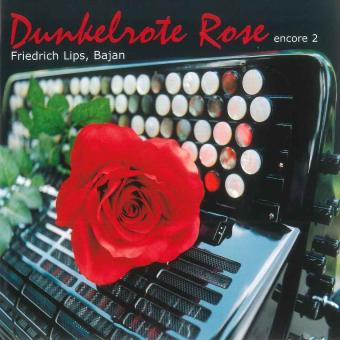Friedrich Lips: Dunkelrote Rose encore 2 - CD (Bajan) 