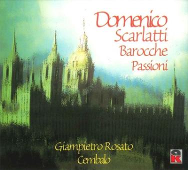 Domenico Scarlatti: Barocche Passioni 