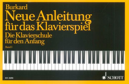 Neue Anleitung für das Klavierspiel Band 1 