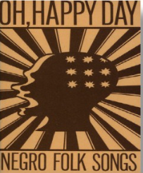 Oh, Happy Day - Negro Folk Songs - Liederheft 