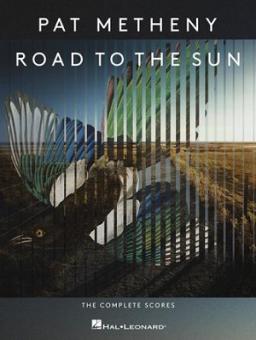 Pat Metheny: Road to the Sun 