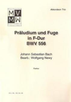 Präludium und Fuge in F-Dur BWV 556 