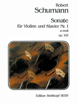 Sonate für Violine und Klavier Nr. 1 a-moll op. 105 
