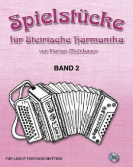 Spielstücke für Steirische Harmonika Heft  2 