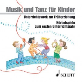 Musik und Tanz für Kinder CD 1. Unterrichtsjahr 