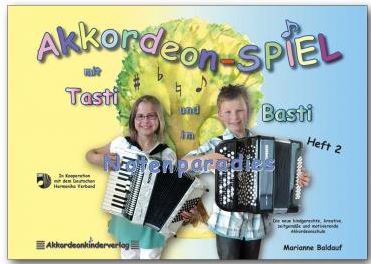Akkordeon-SPIEL 2 Tasti und Basti im Notenparadies - B-Griff 