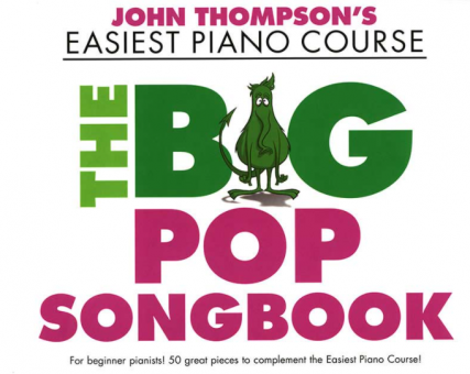 John Thompson's Piano Course: The Big Pop Songbook 