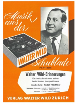 Walter Wild Erinnerungen 